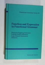 [英書]　Function and Expression in Functional Grammar  edited by  Elisabeth Engberg-Pedersen Lisbeth Falster Jakobsen Lone Schack Rasmussen