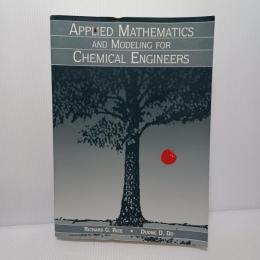  Applied Mathematics and Modeling for Chemical Engineers　化学エンジニアのための応用数学とモデリング