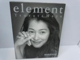 element : 鶴田真由写真集　　
