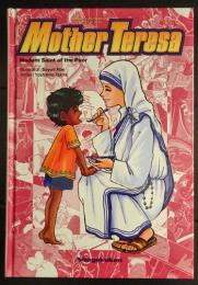 Mother Teresa: Modern Saint of the Poor