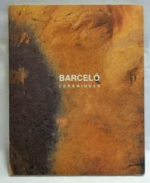 Miquel Barceló, Barcelò Ceràmiques - Catalogue