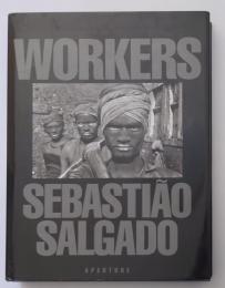 Sebastião Salgado Workers　セバスチャン・サルガド写真集