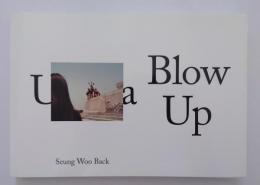 Blow Up - Utopia　ILWOO Photography Prize 2010 Seung Woo Back