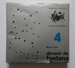 Devenir de Fontana. （デヴニール・ド・フォンタナ）