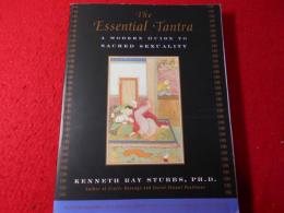 The essential tantra : a modern guide to sacred sexuality
