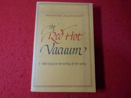 The red hot vacuum & other pieces on the writing of the sixties