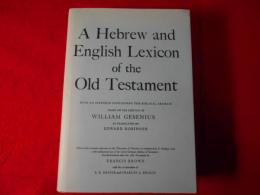 A Hebrew and English lexicon of the Old Testament : with an appendix containing the Biblical Aramaic