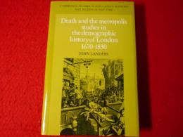 Death and the Metropolis: Studies in the Demographic History of London, 1670–1830