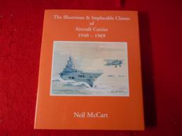The Illustrious and Implacable Classes of Aircraft Carrier, 1940-1969