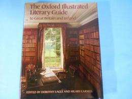 The Oxford illustrated literary guide to Great Britain and Ireland