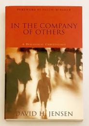 【英語洋書】 他集団において：対話的キリスト学 『In the Company of Others : a dialogical Christology』