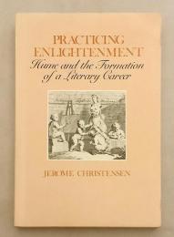 【英語 哲学洋書】 悟りの実践：ヒュームと文学キャリアの形成 『Practicing enlightenment : Hume and the formation of a literary career』
