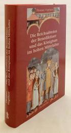 【ドイツ語洋書】 中世盛期 (900-1125年) におけるベネディクト会修道院の帝国領と王権 『Die Reichsabteien der Benediktiner und das Königtum im hohen Mittelalter (900-1125)』