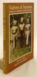 【英語洋書】 サラワク州の先住民：ボルネオの消えゆく森での生き残り 『Natives of Sarawak : survival in Borneo's vanishing forest』