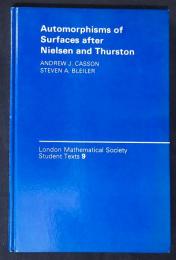 英語数学洋書 ニールセン・サーストン分類後の曲面の自己同型【Automorphisms of Surfaces after Nielsen and Thurston】