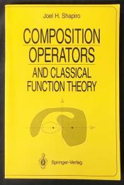 英語数学洋書 合成演算子と古典関数論【Composition Operators and Classical Function Theory】
