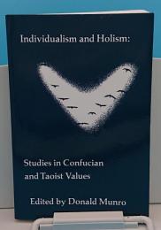 Individualism and Holism: Studies in Confucian and Taoist Values (英)