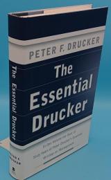 The Essential Drucker: In One Volume the Best of Sixty Years of Peter Drucker's Essential Writings on Management(英)