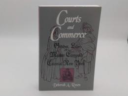 Courts and Commerce: Gender; Law; and the Market Economy in Colonial New York (Historical Perspectives on Business Enterprise Series)