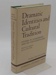 Dramatic Identities and Cultural Tradition: Studies in Shakespeare and His Contemporaries (English Texts & Studies)