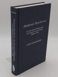 Nathaniel Hawthorne: An Annotated Bibliography of Comment and Criticism Before 1900(英)