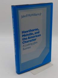 Hawthorne; Melville; and the American Character: A Looking-Glass Business(英)