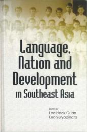 Language, Nation and Development in Southeast Asia.