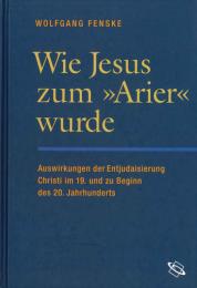 Wie Jesus zum  "Arier" Wurde.　フェンスケ:アーリア人としてのイエス