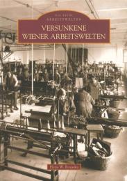 Versunkene Wiener Arbeitswelten.　ブスカ：ウィーンの労働環境