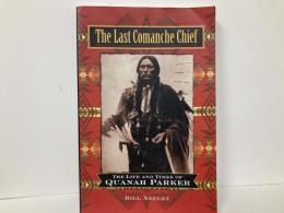 (英)The Last Comanche Chief: The Life and Times of Quanah Parker