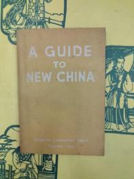 A GUIDE TO NEWCHINA