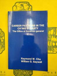 Career patterns in the Ch'ing dynasty: The Office of Governor-general