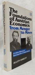 【経済学洋書】The Foundations of Austrian Economics　from Menger to Mises