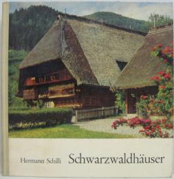(独)Schwarzwaldhäuser　シュヴァルツヴァルトの家