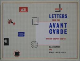 Letters from the Avant-garde: Modern Graphic Design　アヴァンギャルドからの手紙　モダン・グラフィック・デザイン