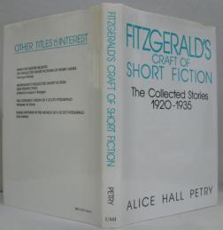 Fitzgerald's Craft of Short Fiction: The Collected Stories, 1920-1935　フィッツジェラルドの短編小説の技法： 1920-1935年小説集