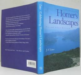 （英）Celebrating Homer's Landscapes: Troy and Ithaca Revisited:  ホメーロスの風景を讃える　トロイとイサカ再訪