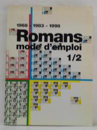 (仏)　Romans Mode d'Emploi 1/2. 1968-1983-1998.