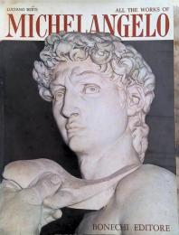 LUCIANO BERTI ALL THE WORKS OF MICHELANGELO : 英語翻訳