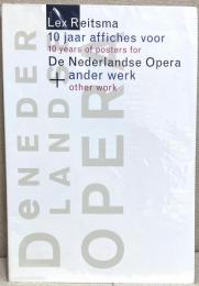 Lex Reitsma Ten Years of Posters for De Nederlandse Opera and Other Work