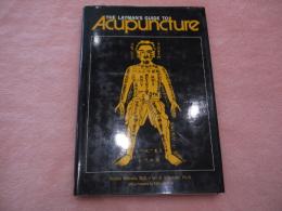 The layman's guide to Acupuncture針術（英文）