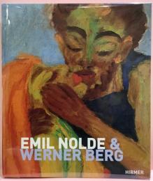 Emil Nolde & Werner Berg