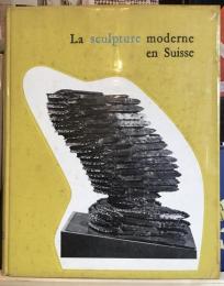 La sculpture moderne en Suisse  1959 a 1966