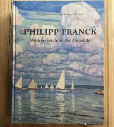 PHILIPP FRANCK (1860-1944) 　Werkverzeichnis der Gem?lde