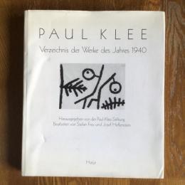 Paul Klee　Verzeichnis Der Werke Des Jahres 1940