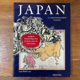 Japan mit den Augen des Westens gesehen : gedruckte europäische Landkarten vom frühen 16. bis zum 19. Jahrhundert