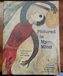 Pictured in My Mind from the collection of Dr. Kurt Gitter and Alice Rae Yelen