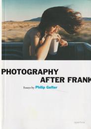 PHOTOGRAPHY AFTER FRANK