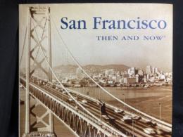 SAN FRANCISCO THEN & NOW
