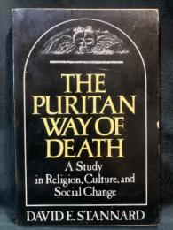The Puritan way of death : a study in religion, culture, and social change